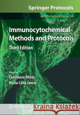 Immunocytochemical Methods and Protocols Constance Oliver Maria C. Jamur 9781617796821 Humana Press