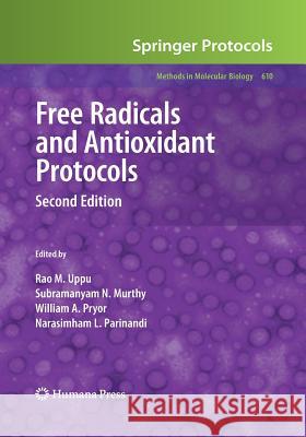 Free Radicals and Antioxidant Protocols Rao M. Uppu Subramanyam N. Murthy William A. Pryor 9781617796838 Humana Press