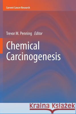 Chemical Carcinogenesis Trevor M. Penning 9781617797293 Humana Press