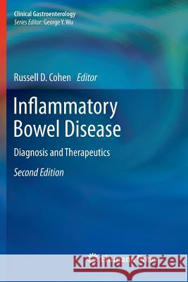 Inflammatory Bowel Disease: Diagnosis and Therapeutics Russell D. Cohen 9781617797316 Humana Press Inc.