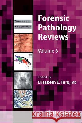 Forensic Pathology Reviews Elisabeth E. Turk 9781617797552 Humana Press