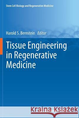 Tissue Engineering in Regenerative Medicine Harold S. Bernstein 9781617797590 Humana Press