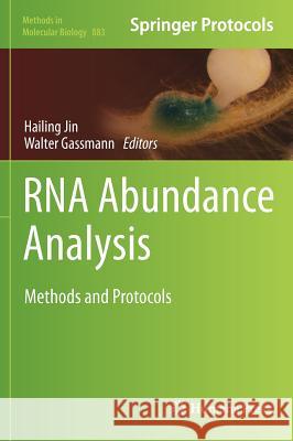 RNA Abundance Analysis: Methods and Protocols Jin, Hailing 9781617798382 Humana Press