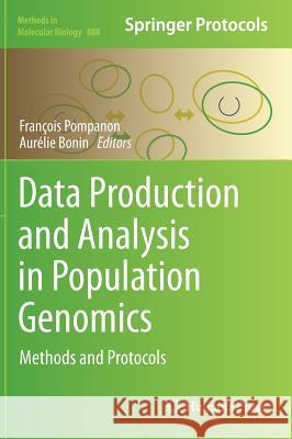 Data Production and Analysis in Population Genomics: Methods and Protocols Pompanon, François 9781617798696 Humana Press