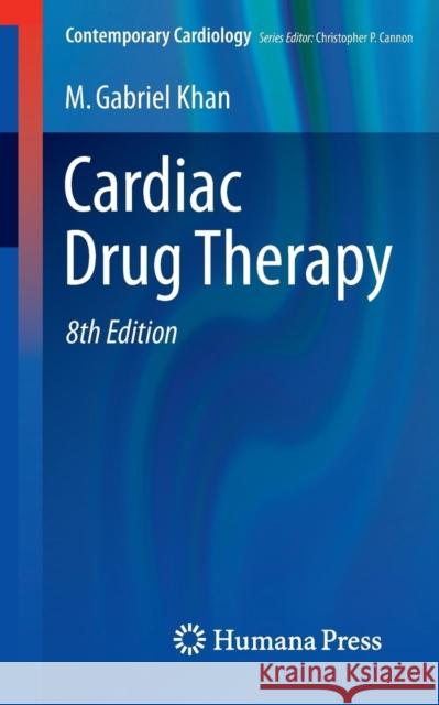 Cardiac Drug Therapy M. Gabriel Khan 9781617799617 Humana Press
