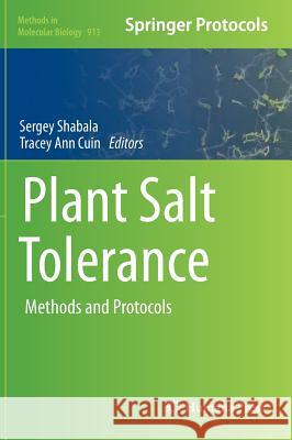 Plant Salt Tolerance: Methods and Protocols Shabala, Sergey 9781617799853