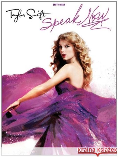 Taylor Swift - Speak Now Taylor Swift 9781617803604 Hal Leonard Corporation