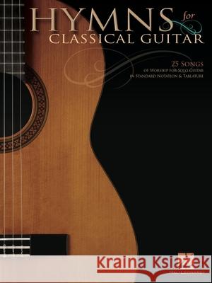 Hymns for Classical Guitar Hal Leonard Publishing Corporation 9781617803697 Hal Leonard Publishing Corporation