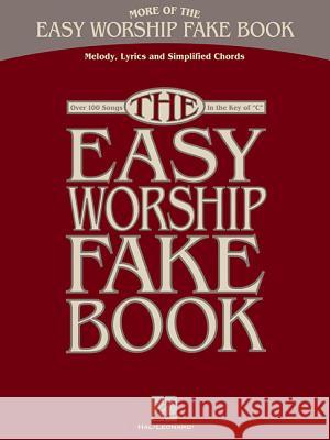More of the Easy Worship Fake Book: C Instruments Hal Leonard Publishing Corporation 9781617803840 Hal Leonard Corporation