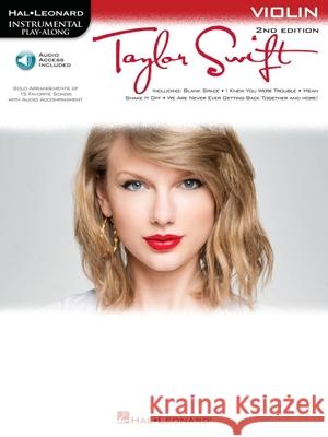 Taylor Swift - 2nd Edition: Violin Play-Along Book with Online Audio Swift, Taylor 9781617805783 Hal Leonard Publishing Corporation