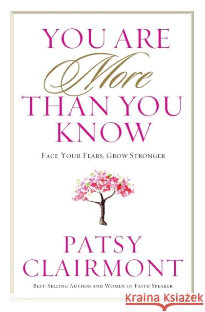 You Are More Than You Know Patsy Clairmont 9781617953255