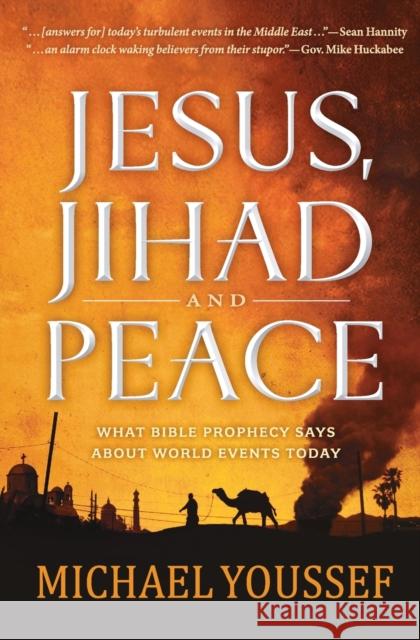 Jesus, Jihad, and Peace , Youssef Michael 9781617953682 Worthy Publishing