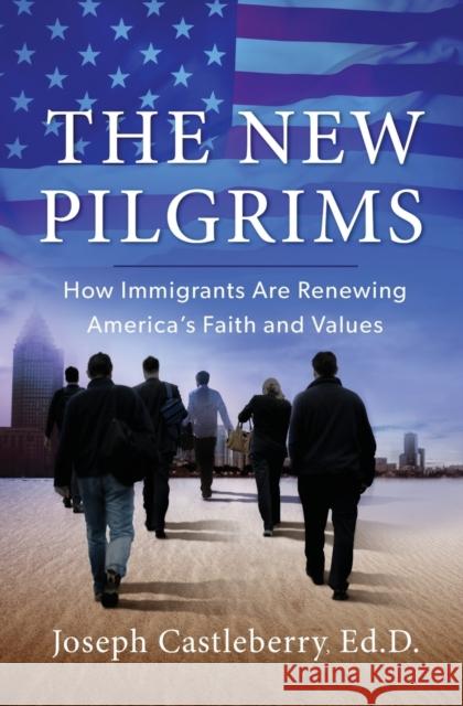 The New Pilgrims Joseph Castleberry 9781617956027
