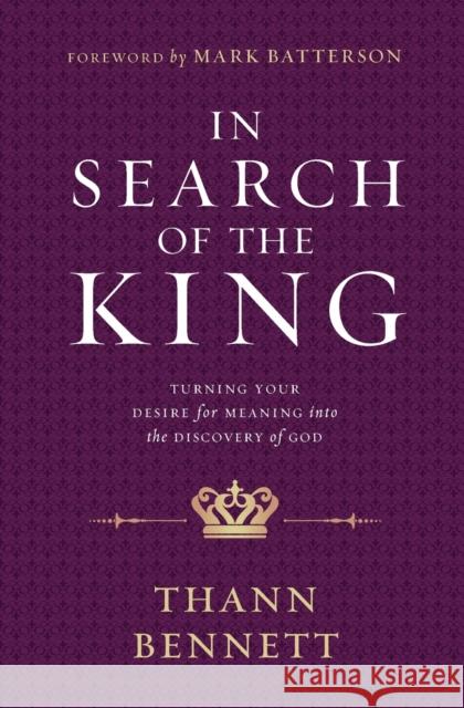 In Search of the King Nathanael Bennett 9781617958588