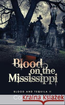 Blood on the Mississippi Colin Webster 9781618080554