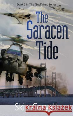 The Saracen Tide Skip Coryell 9781618080998 White Feather Press, LLC