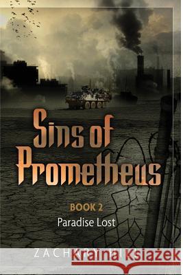 Sins of Prometheus 2 Zachary Hill 9781618081513 White Feather Press, LLC