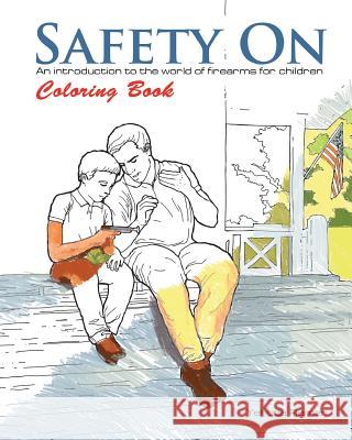 Safety On Coloring Book: An Introduction to the World of Firearms for Children Remer, Yehuda 9781618081599