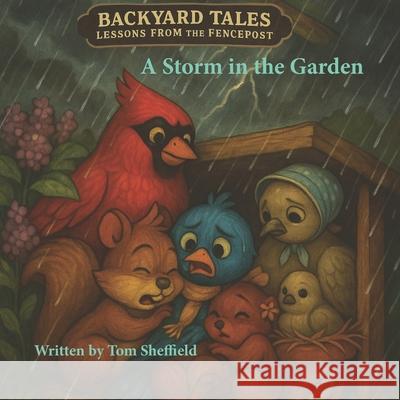 A Storm in the Garden Tom Sheffield 9781618082282