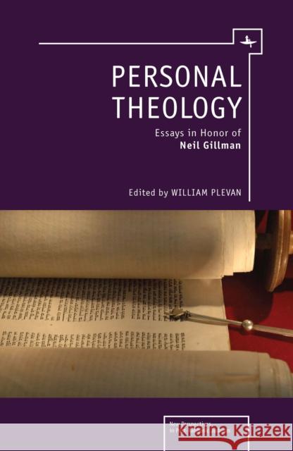 Personal Theology: Essays in Honor of Neil Gillman William Plevan William Plevan 9781618111685 Academic Studies Press