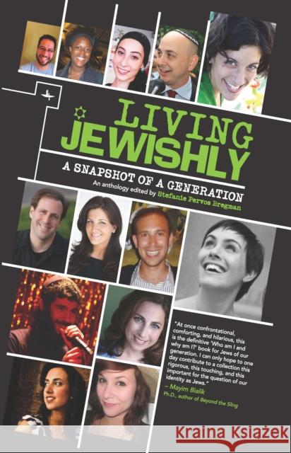 Living Jewishly: A Snapshot of a Generation Stefanie Pervo Stefanie Pervo Stefanie Prevos Bregman 9781618112644 Academic Studies Press