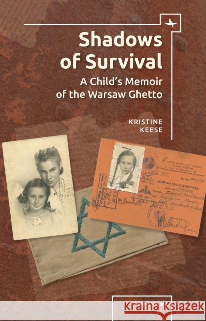 Shadows of Survival: A Child's Memoir of the Warsaw Ghetto Kristine Rosenthal Keese 9781618115096 Academic Studies Press