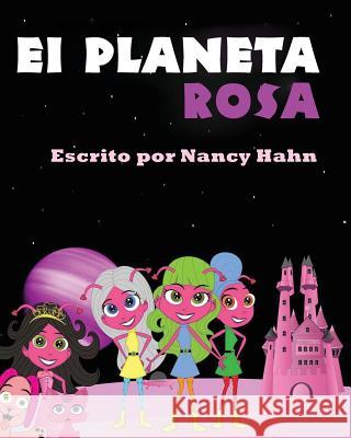 El Planeta Rosa Nancy Hahn 9781618132574 Ebooks2go, Inc