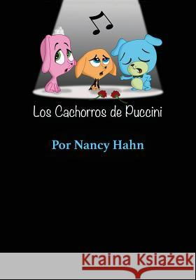 Los Cachorros de Puccini Nancy Hahn 9781618132604 Ebooks2go, Inc