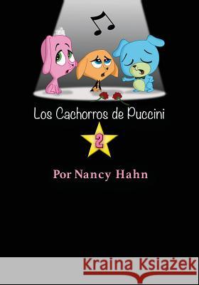 Los Cachorros de Puccini 2 Nancy Hahn 9781618132659 Ebooks2go, Inc