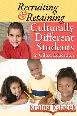 Recruiting & Retaining Culturally Different Students in Gifted Education Donna Ford 9781618210494 Prufrock Press
