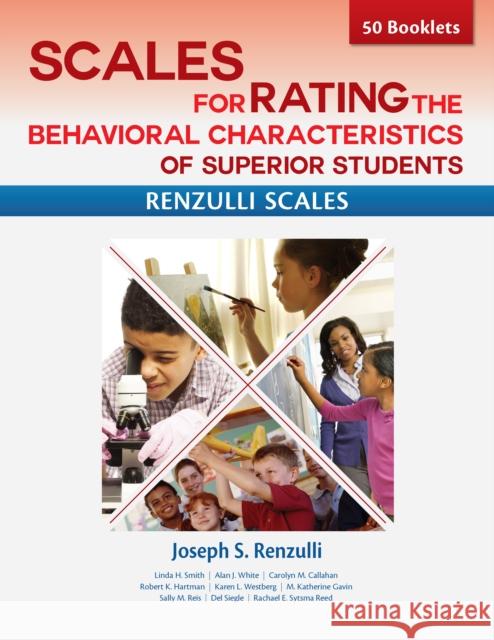Scales for Rating the Behavioral Characteristics of Superior Students--Print Version: 50 Booklets Renzulli, Joseph 9781618210999