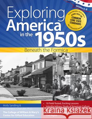 Exploring America in the 1950s: Beneath the Formica (Grades 6-8) Sandling, Molly 9781618211088 Prufrock Press