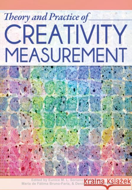 Theory and Practice of Creativity Measurement Eunice Alencar Maria Bruno-Faria Denise Fleith 9781618211606 Prufrock Press