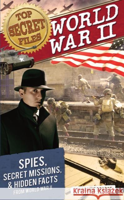 Top Secret Files: World War II Bearce, Stephanie 9781618212443 Prufrock Press