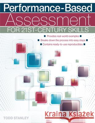 Performance-Based Assessment for 21st-Century Skills Todd Stanley 9781618212733 Prufrock Press