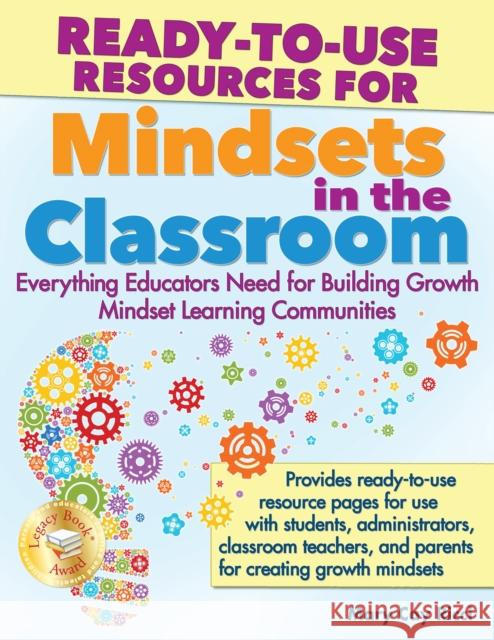 Ready-To-Use Resources for Mindsets in the Classroom: Everything Educators Need for Building Growth Mindset Learning Communities Mary Cay Ricci 9781618213969 Prufrock Press