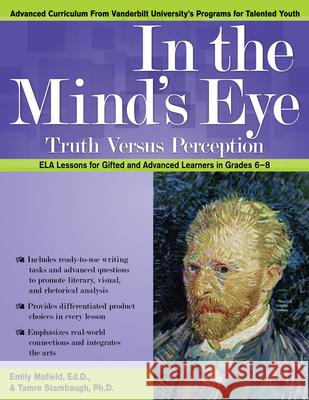 In the Mind's Eye: Truth Versus Perception Mofield, Emily 9781618214829 Prufrock Press