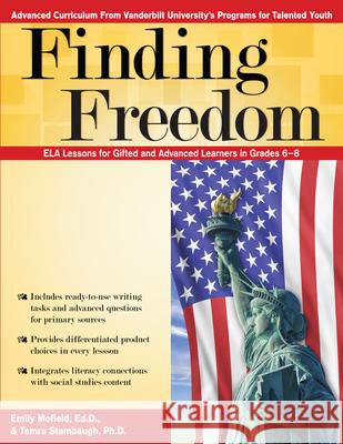 Finding Freedom: Ela Lessons for Gifted and Advanced Learners in Grades 6-8 Mofield, Emily 9781618214911 Prufrock Press