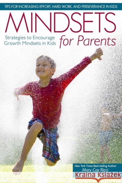Mindsets for Parents: Strategies to Encourage Growth Mindsets in Kids Mary Cay Ricci Margaret Lee 9781618215246 Prufrock Press