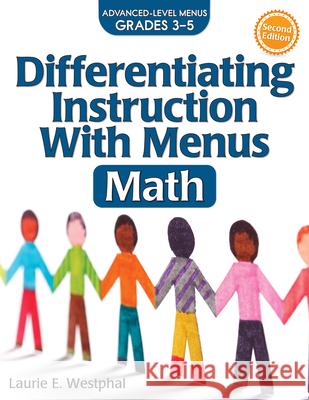 Differentiating Instruction with Menus: Math (Grades 3-5) Westphal, Laurie E. 9781618215369