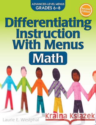 Differentiating Instruction with Menus: Math (Grades 6-8) Westphal, Laurie E. 9781618216380