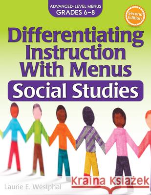 Differentiating Instruction with Menus: Social Studies (Grades 6-8) Westphal, Laurie E. 9781618216427