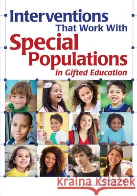Interventions That Work with Special Populations in Gifted Education: Special Populations in Gifted Education Vantassel-Baska, Joyce 9781618217097 Prufrock Press