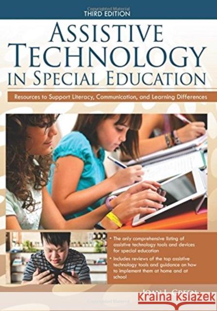 Assistive Technology in Special Education: Resources to Support Literacy, Communication, and Learning Differences Joan Green 9781618217585 Prufrock Press
