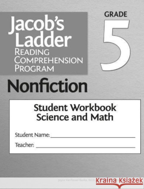 Jacob's Ladder Reading Comprehension Program: Nonfiction Student Workbooks, Grade 5, Science and Math (Set of 5) Joyce Vantassel-Baska Tamra Stambaugh 9781618219640 Routledge