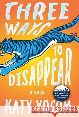 Three Ways to Disappear Katy Yocom 9781618220851 Ashland Creek Press