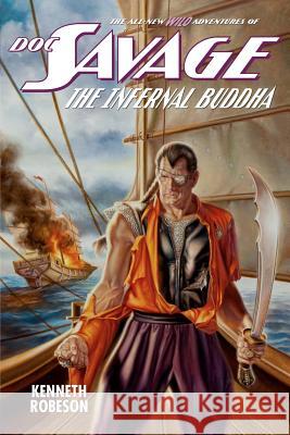 Doc Savage: The Infernal Buddha Kenneth Robeson Lester Dent Will Murray 9781618270597 Altus Press
