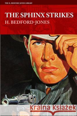 The Sphinx Strikes H. Bedford-Jones 9781618271815 Altus Press