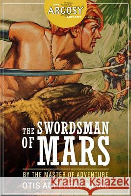 The Swordsman of Mars Otis Adelbert Kline 9781618271914