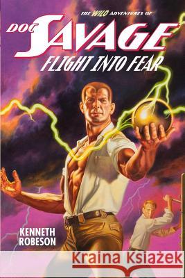 Doc Savage: Flight Into Fear Kenneth Robeson Lester Dent Will Murray 9781618272171 Altus Press